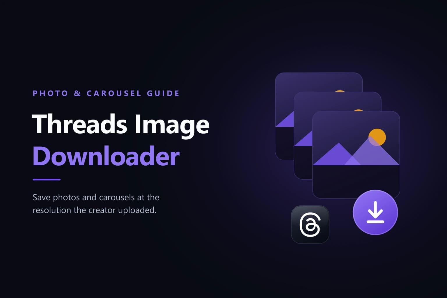 Threads image downloader guide title card: a stack of three photo frames beside the Threads app tile and a violet download badge